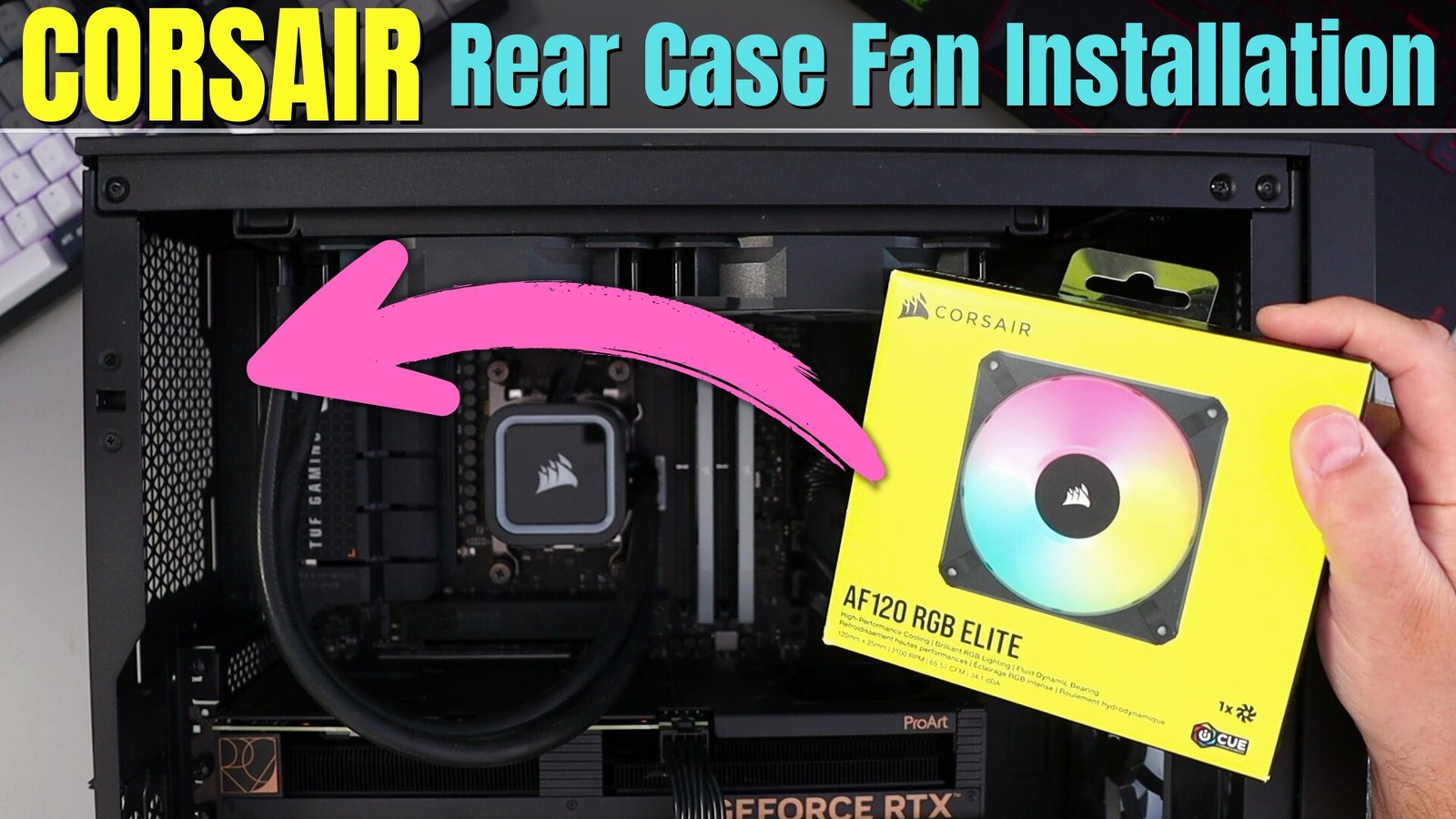 How to Install the Corsair AF120 RGB Elite Fan in the Corsair iCUE ...