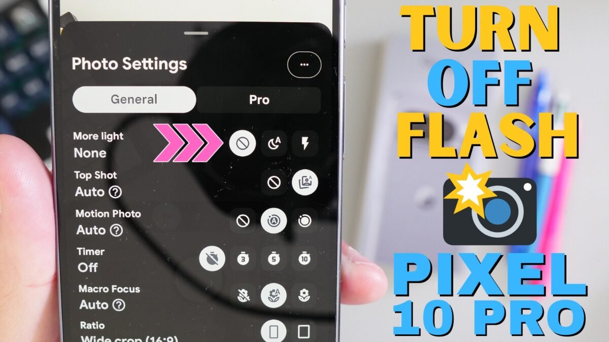 How to Turn Off the Camera Flash on Your Google Pixel 10 / 10 Pro 📸 ...
