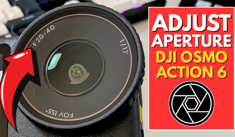How to Set the Aperture on Your DJI Osmo Action 6