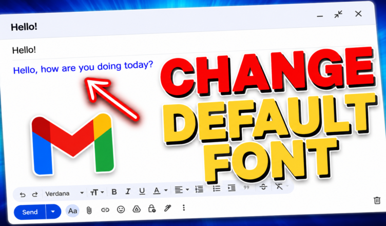 How to Change Default Font in Gmail (Permanent Setting)